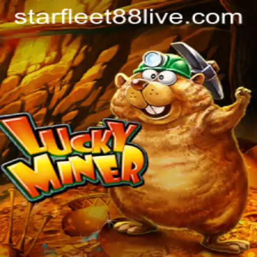 Exploring the Thrills of LuckyMiner: A Deep Dive into the Game with STARFLEET88